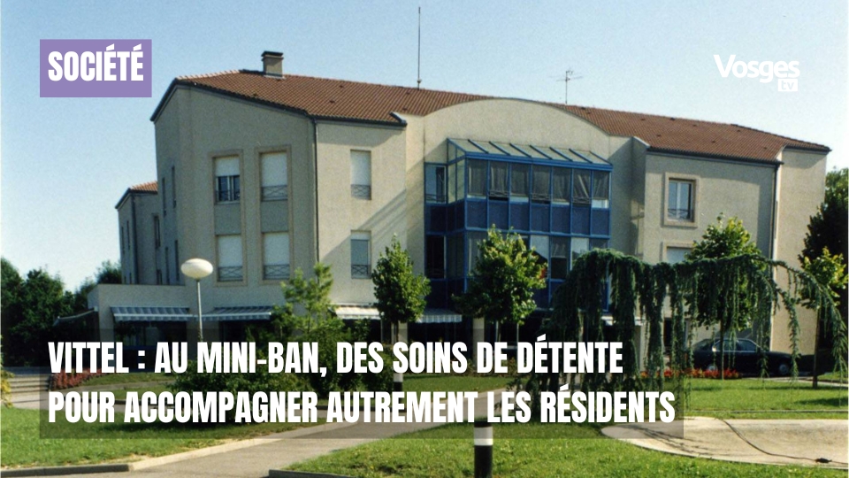 Vittel : au Mini-Ban, des soins de détente pour accompagner autrement les résidents
