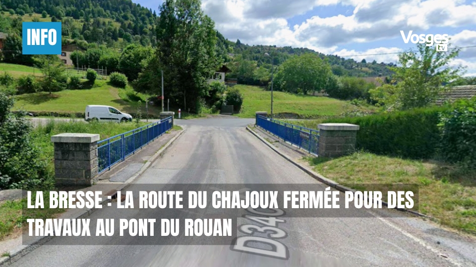 La Bresse : la route du Chajoux fermée pour des travaux au pont du Rouan