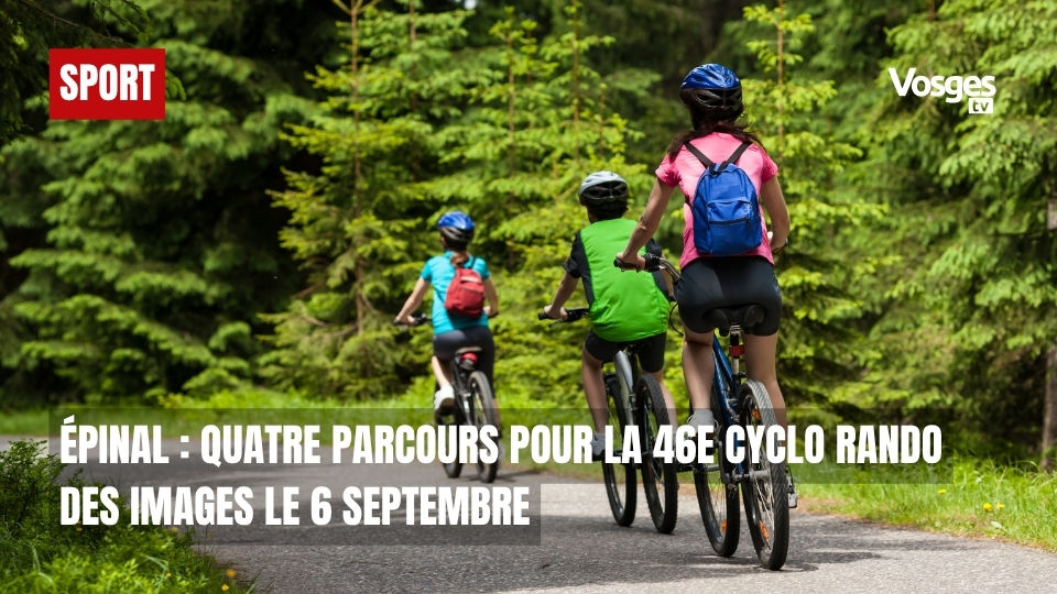 Épinal : quatre parcours pour la 46e Cyclo Rando des Images le 6 septembre