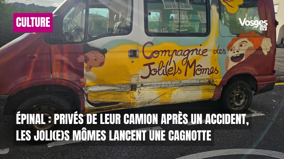Épinal : privés de leur camion après un accident, les Joli(e)s Mômes lancent une cagnotte