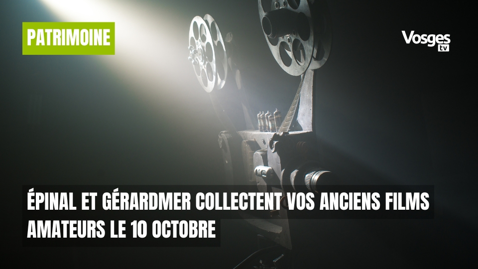 Épinal et Gérardmer collectent vos anciens films amateurs le 10 octobre