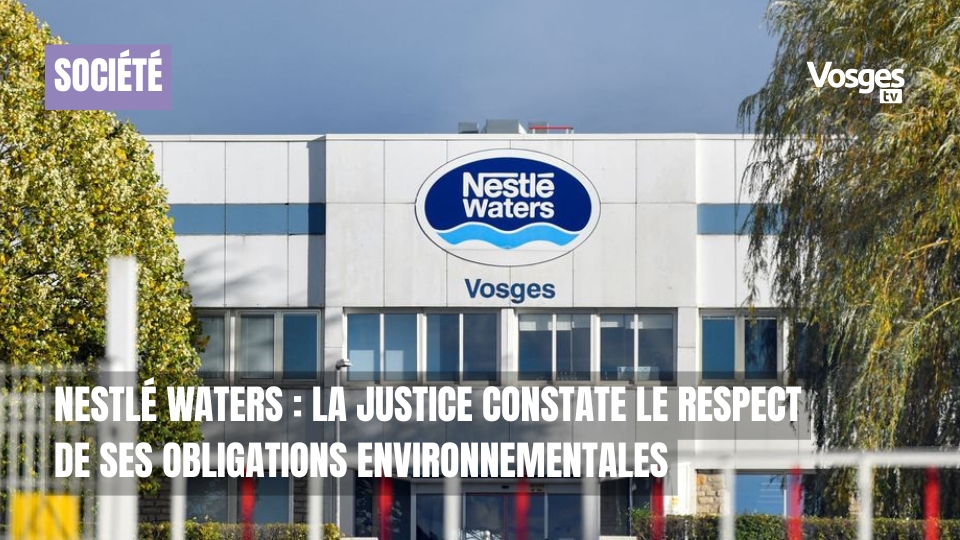 Nestlé Waters : la justice constate le respect de ses obligations environnementales