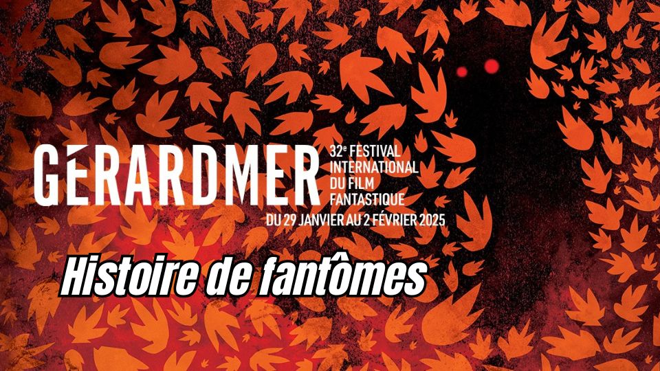 Festival de Gérardmer : les fantômes à l'honneur