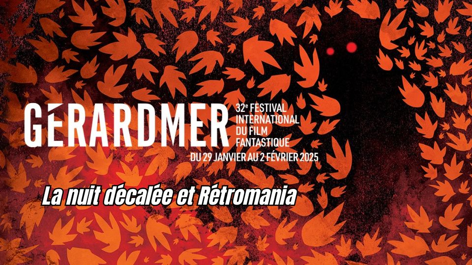 Festival de Gérardmer : la nuit décalée et rétromania